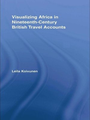 cover image of Visualizing Africa in Nineteenth-Century British Travel Accounts